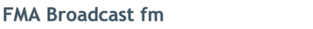 FMA Broadcast fm
